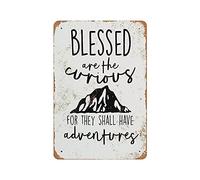 LLLDHGCBSS Cartel de metal con texto en inglés "Blessed Are The Curious for They Shall Have Adventure", póster de arte vintage, pintura de hierro, decoración de pared, regalo de arte al aire libre