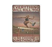LLLDHGCBSS Cartel de metal con texto en inglés "Everything Will Kill You So Choose Something Fun", póster de arte vintage, pintura de hierro, decoración de pared, regalo para exteriores, cafetería