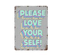 LLLDHGCBSS Cartel de metal con texto en inglés «Please Love Your Self Metall» para decoración del hogar, 16 x 12 pulgadas
