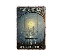 LLLDHGCBSS Cartel de metal con texto en inglés "You And Me We Got This Skeleton Play On A Swing" para exteriores, decoración vintage, póster para cueva, garaje, pub, bar, cocina, decoración del hogar