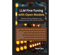 LLM Fine-Tuning with Open Models: Efficient Training, Adaptation, and Deployment with LoRA, QLoRA, and PEFT