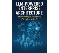 LLM-Powered Enterprise Architecture-Modernizing Application Portfolios with AI