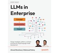 LLMs in Enterprise: Design strategies, patterns, and best practices for large language model development