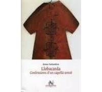 Llobacarda: Confessions D Un Capella Terrol