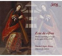 Llopis; Nuria - Ecos De Cifras: Musica Española Para Arpa, S. Xvii Y Xviii