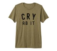 Llorar por eso Meme Cry AB IT Meme Significado Quejarse Camiseta Premium