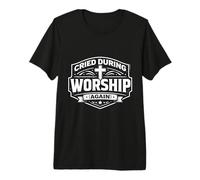Lloró Durante la adoración Otra Vez Christian Jesucristo Dios Iglesia Camiseta Premium