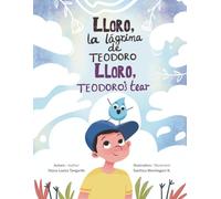 Lloro, la lágrima de Teodoro: Lloro, Teodoro's tear
