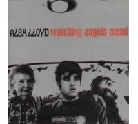 Lloyd Alex - Watching Angels Mend