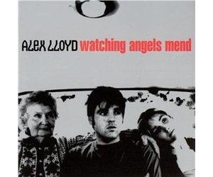 Lloyd, Alex - Watching Angels Mend