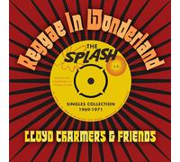 LLOYD CHARMERS & FRIENDS - REGGAE IN WONDERLAND THE SPLASH SINGLES 1968-1973 2CD