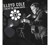 Lloyd Cole - Live At The Union Chapel