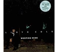 Lloyd Cole - WEEPING WINE 7 INCH (7" VINYL 45) UK POLYDOR 1991