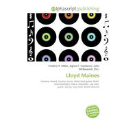 Lloyd Maines: Grammy Award, Country music, Pedal steel guitar, Multi- instrumentalist, Dobro, Mandolin, Lap steel guitar, Joe Ely, Guy Clark, Butch Hancock