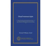 Lloyd manuscripts: Genealogies of the families of Awbrey-Vaughan, Blunston, Burbeck, Garrett, Gibbons, Heacock, Hodge, Houlston, Howard, Hunt, Jarman, ... Pennell, Pott, Pyle, Reed, Sellers,...