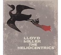 Lloyd Miller & the Helio - Miller, Lloyd & the..