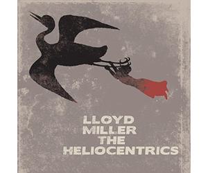 Lloyd Miller & the Helio - Miller, Lloyd & the..