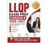LLQP Exam Prep Canada 2026-2027: Complete Canadian Life Insurance Licensing Study Guide - 8 Full-Length Practice Tests, 1,200 Questions with Full Rationales, and 400 Quick-Review Flashcards