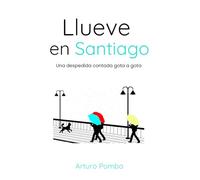 Llueve en Santiago: Una despedida contada gota a gota