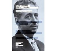 Lluis Companys: Contra La Guerra