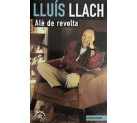 LLUIS LLACH. ALÈ DE REVOLTA.