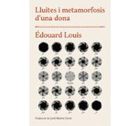 Lluites I Metamorfosis D'una Dona