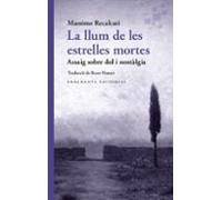 La llum de les estrelles mortes: Assaig sobre dol i nostàlgia: 8 (Biblioteca de Pensament Contemporani)