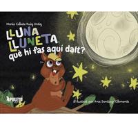 Lluna lluneta, què hi fas aquí dalt?