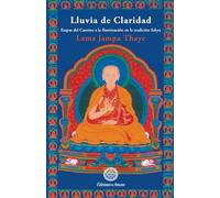 Lluvia de claridad: Etapas del sendero a la Iluminación en la tradición sakya (SIN COLECCION)