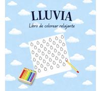 LLUVIA - libro de colorear relajante: 30 páginas de gotas de lluvia para colorear - libro antiestrés para adultos y niños para relajarse, desconectar y concentrarse