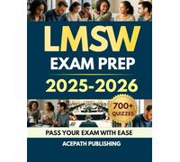 LMSW EXAM PREP 2025-2026: 700+ Practice Questions, 5 Full-Length Exams, and Expert Answers to Pass with Ease