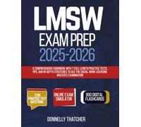 LMSW Exam Prep 2025-2026: A Comprehensive Handbook with 7 Full-Length Practice Tests, Tips, and In-Depth Strategies to Ace the Social Work Licensing Master's Examination