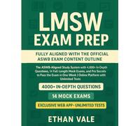 LMSW Exam Prep: The ASWB-Aligned Study System with 4,000+ In-Depth Questions, 14 Full-Length Mock Exams, and Pro Secrets to Pass the Exam in One Week | Online Platform with Unlimited Tests