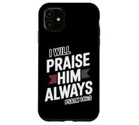 Lo alabaré Siempre Salmos 146:2 Carcasa para iPhone 11