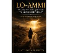 LO-AMMI: Cuando Dios tiene que decir: “Ya no sois mi pueblo”. El incomparable amor de Dios hacia un pueblo infiel