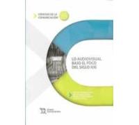 Lo Audiovisual Bajo El Foco Del Siglo Xxi