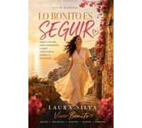 LO BONITO ES SEGUIR: Encuentra fuerzas para levantarte, avanzar y volver a creer después de los días difíciles (Vivir Bonito)