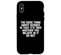 Lo bueno de la ciencia... dicho divertido Geek Science Carcasa para iPhone X/XS