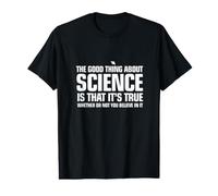 Lo Bueno de la Ciencia es Que es Verdad Camiseta gráfica económica
