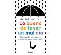 Lo bueno de tener un mal día. | Anabel González Vázquez