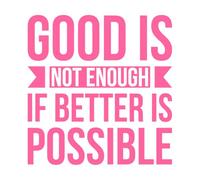 Lo bueno no es suficiente si es posible algo mejor perfecto Pegatinas de pared de papel adhesivo 54.6x56.7cm Cultura del tatuaje Rosa