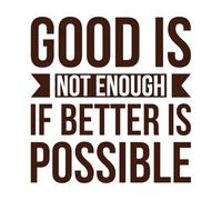 Lo bueno no es suficiente si es posible algo mejor perfecto Pegatinas de pared de papel adhesivo 54.6x56.7cm Varios tamaños Café