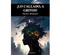 LO CALLADO, A GRITOS