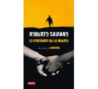Lo contrario de la muerte: Dos relatos de Roberto Saviano (Crónica y Periodismo)