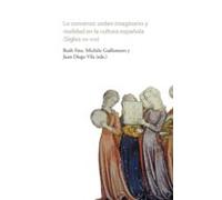 Lo converso: orden imaginario y realidad en la cultura española, siglos XIV-XVII (SIN COLECCION)