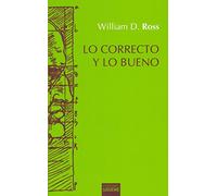 Lo Correcto Y Lo Bueno (2ª Ed.)