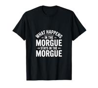 Lo Curioso Que Sucede en la Morgue Sigue Diciendo Camiseta