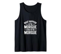 Lo Curioso Que Sucede en la Morgue Sigue Diciendo Camiseta sin Mangas