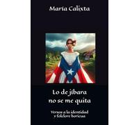 Lo de jíbara no se me quita: Versos a la identidad & folclore boricua
