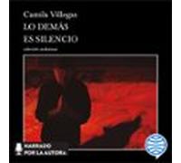 Lo Demás Es Silencio (audiolibro)